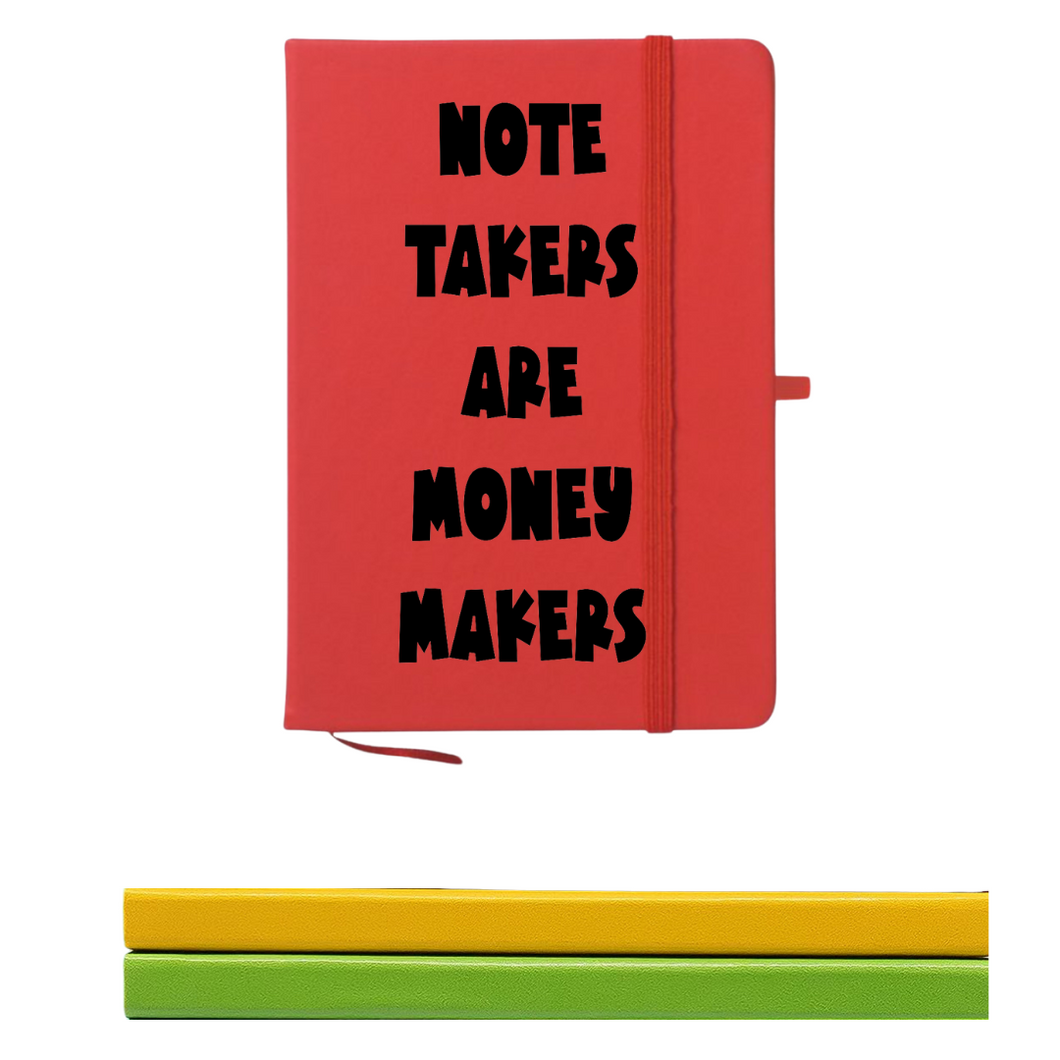 Note Takers Are Money Makers- Notebook