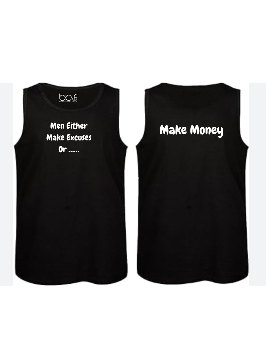 Make Excuse Or Make Money Men's Tank