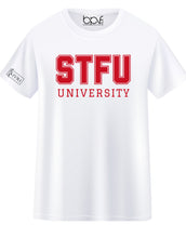 Load image into Gallery viewer, STFU University T-Shirt
