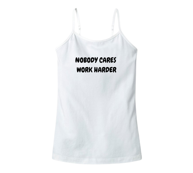 Nobody Cares Work Harder Black Tank Top